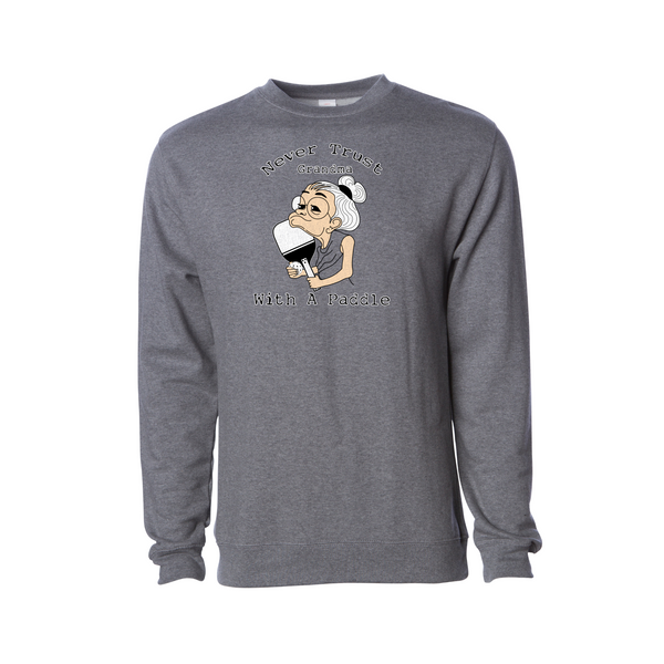 Never Trust Grandma with a Paddle Pickleball Sweatshirt