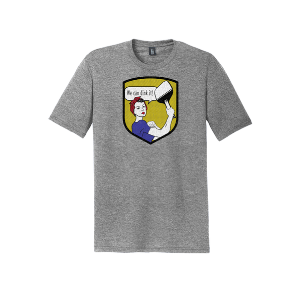 We can Dink it! Rosie the Riveter Pickleball T-Shirt