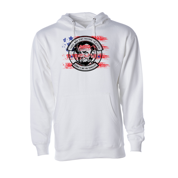 "Those who deny freedom to others deserve it not for themselves" ~Abraham Lincoln Sweatshirt