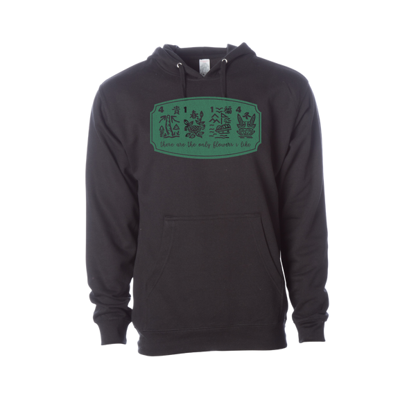 "These are the only flowers I like" Sweatshirt