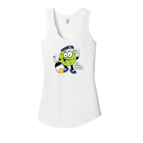 Sorry for what I said during Pickleball Tank Top