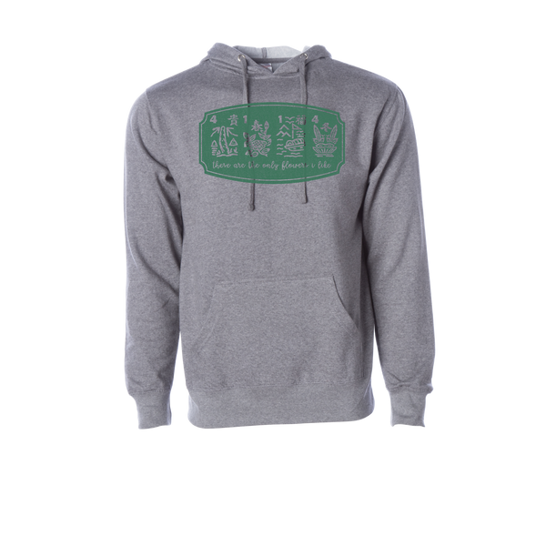 "These are the only flowers I like" Sweatshirt