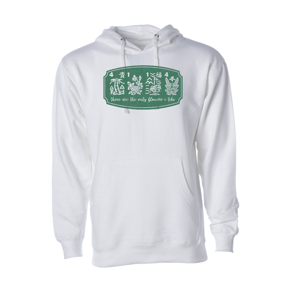 "These are the only flowers I like" Sweatshirt