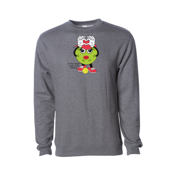 If you want love, play Tennis Pickleball Sweatshirt