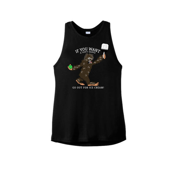 "If You Want a Soft Serve, Go Out for Ice Cream" Sasquatch playing Pickleball Tank Top